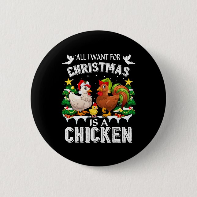 All I Want For Christmas Is A Chicken Ugly Sweater Knapp (Framsida)