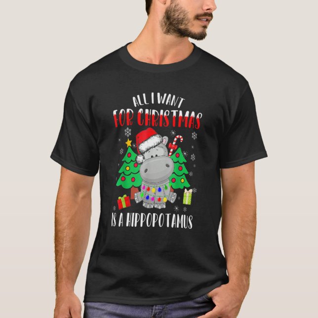 All I Want For Christmas Is A Hippopotamus Buffalo T Shirt (Framsida)