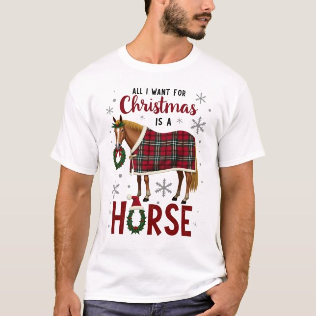 All I Want For Christmas Is A Horse T Shirt (Framsida)