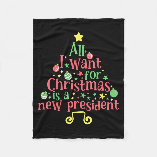 All I Want For Christmas Is A New President  Fleecefilt (Framsidan)