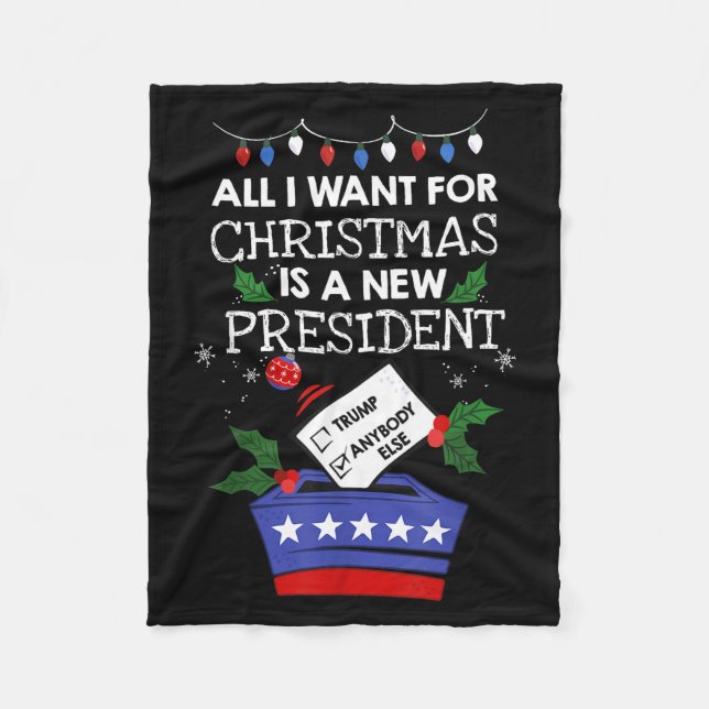 All I Want For Christmas Is A New President Trump  Fleecefilt (Framsidan)