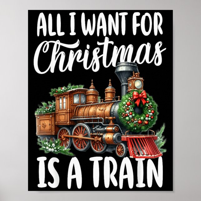All I Want For Christmas Is A Steam Train Locomoti Poster (Framsidan)