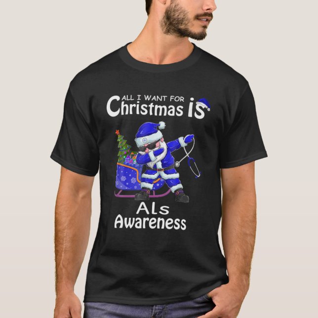 All I Want For Christmas Is Cure For Als Awareness T Shirt (Framsida)