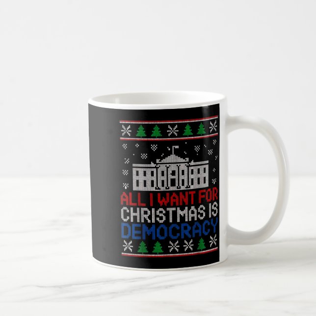 All I Want For Christmas Is Democracy Patriotic Ho Kaffemugg (Höger)