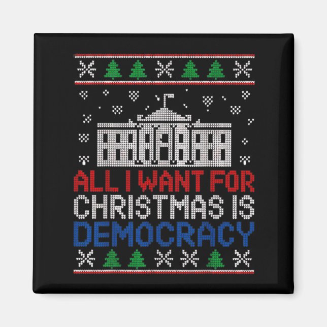 All I Want For Christmas Is Democracy Patriotic Ho Magnet (Framsidan)