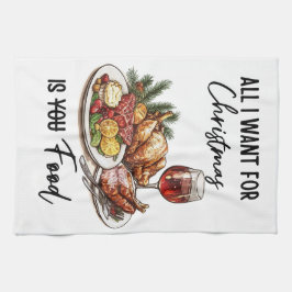 All I Want for Christmas Is Food Kökshandduk