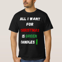 All I Want for Christmas Is Green Candles