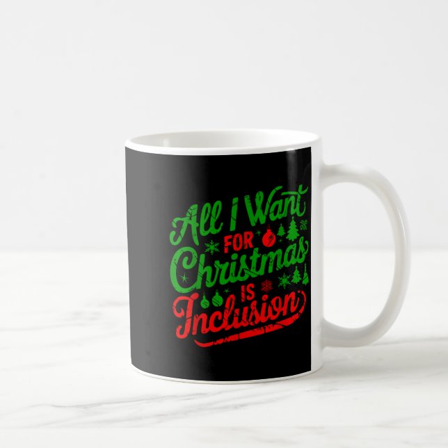 All I Want For Christmas Is Inclusion Teacher Kind Kaffemugg (Höger)