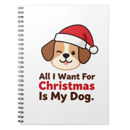 All I Want for Christmas Is My Dog Art Anteckningsbok