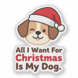 All I Want for Christmas Is My Dog Art Klistermärken