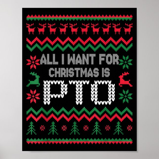 All I Want For Christmas Is Pto Matching Ugly Funn Poster (Framsidan)