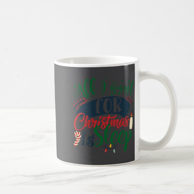 All I Want For Christmas Is Sleep Sarcastic Funny  Kaffemugg (Höger)