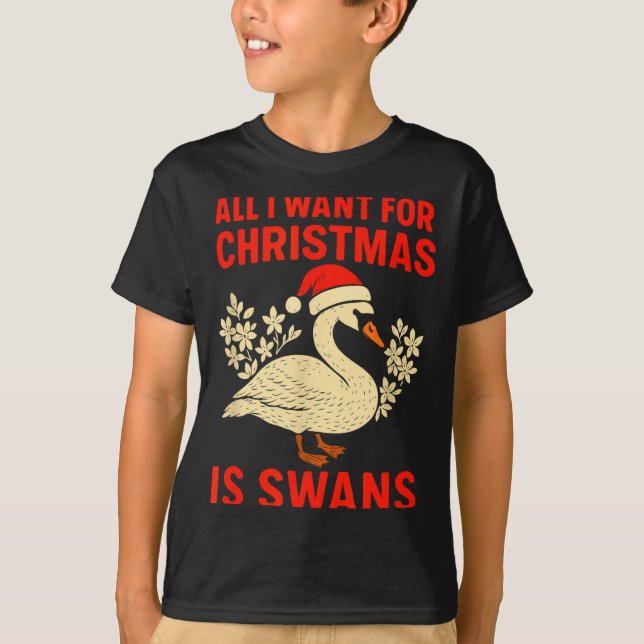 All I Want For Christmas Is Swans Ugly Xmas Sweate T Shirt (Framsida)