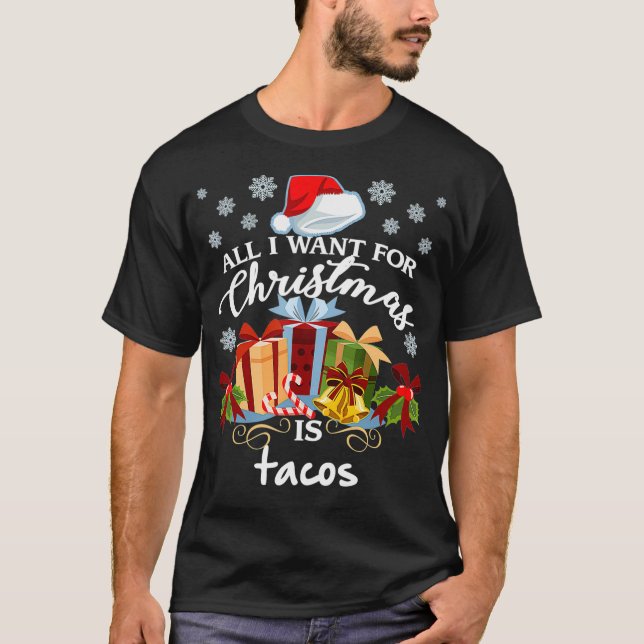 All I Want For Christmas Is Tacos Funny Mexican T Shirt (Framsida)