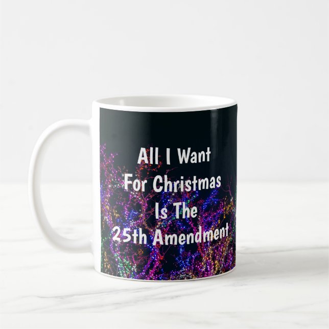 All I Want For Christmas Is The 25th Amendment Kaffemugg (Vänster)