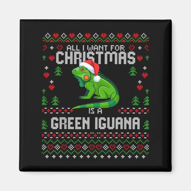 All I Want Green Iguana Lizard Christmas Ugly Xmas Magnet (Framsidan)