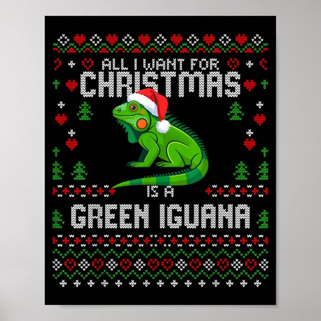 All I Want Green Iguana Lizard Christmas Ugly Xmas Poster (Framsidan)
