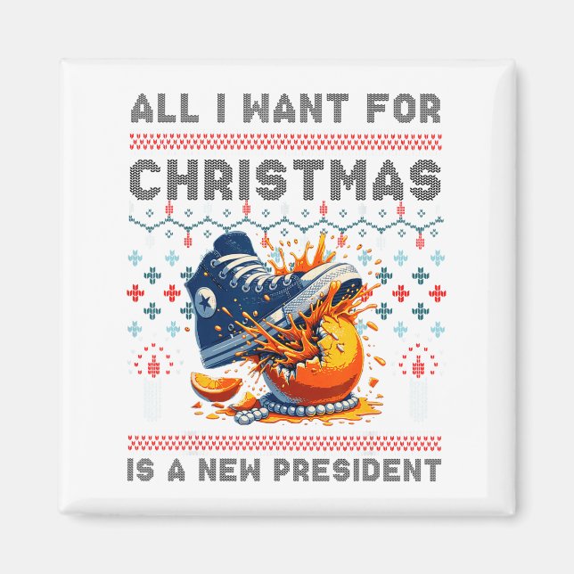 All I Want This Christmas Is A New President  Magnet (Framsidan)