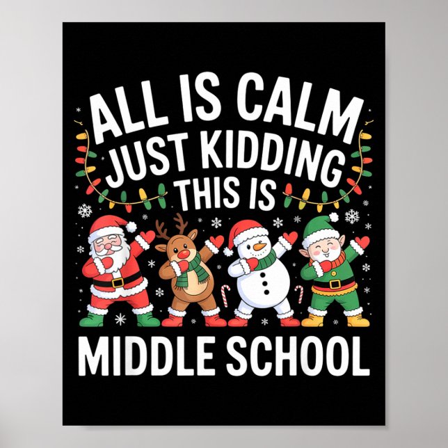 All Is Calm Fun Xmas Middle School Christmas Seaso Poster (Framsidan)