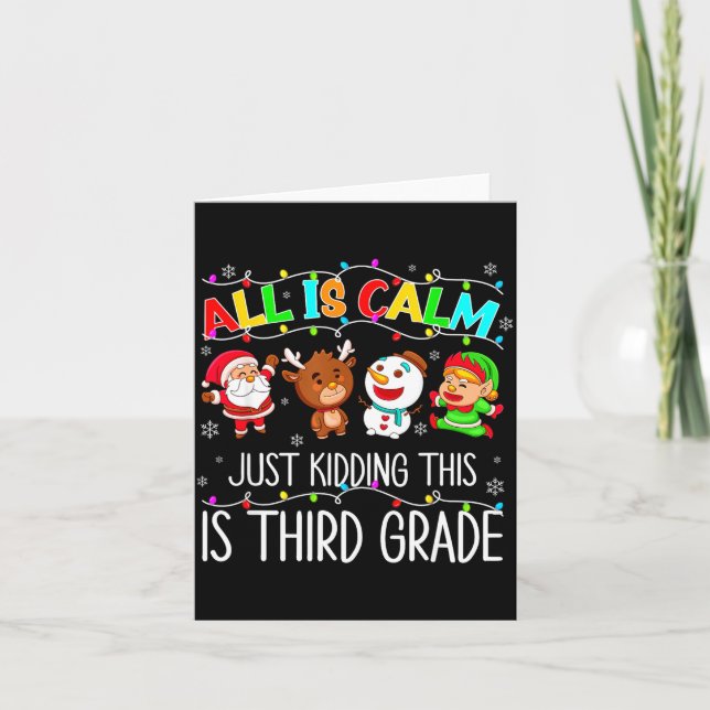 All Is Calm Funny Xmas 3rd Grade Christmas Season  Kort (Framsida)