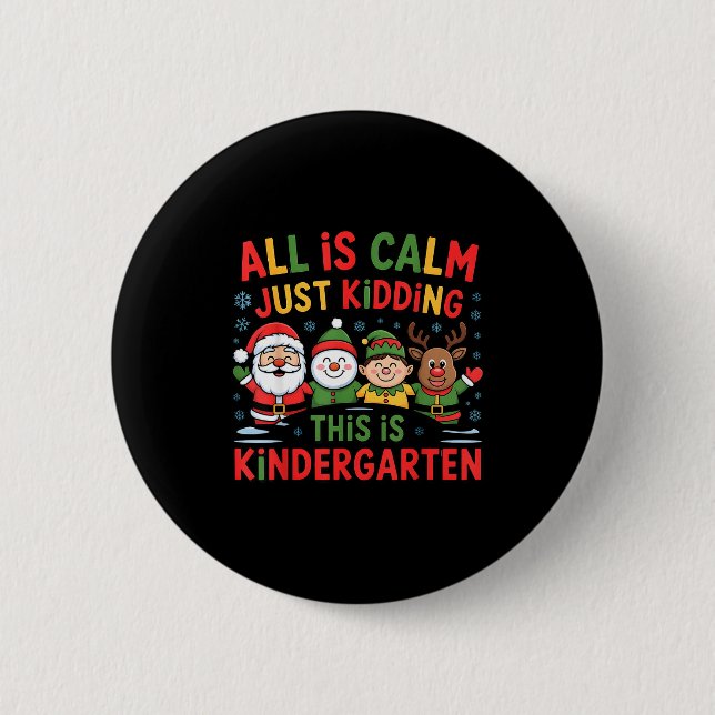 All Is Calm Funny Xmas Kindergarten Christmas Seas Knapp (Framsida)