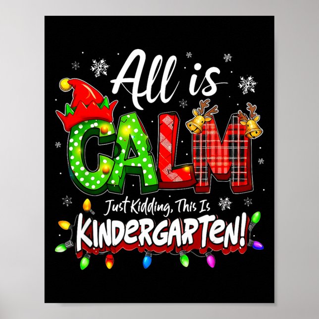 All Is Calm Just Kidding Christmas Kindergarten Te Poster (Framsidan)
