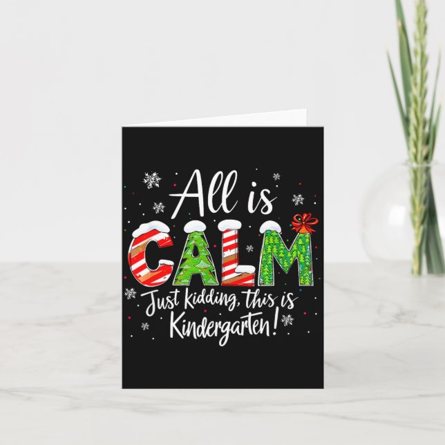 All Is Calm Just Kidding Teacher Christmas Kinderg Kort (Framsida)