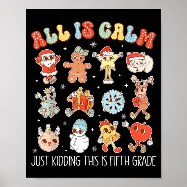 All Is Calm Just Kidding This Is Fifth Grade Chris Poster (Framsidan)