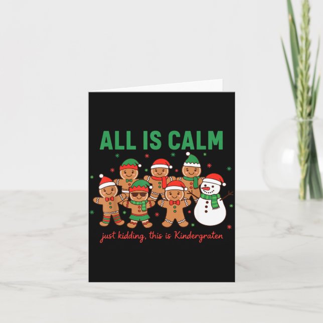 All Is Calm Just Kidding This Is Kindergarten Teac Kort (Framsida)