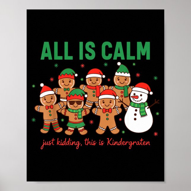 All Is Calm Just Kidding This Is Kindergarten Teac Poster (Framsidan)
