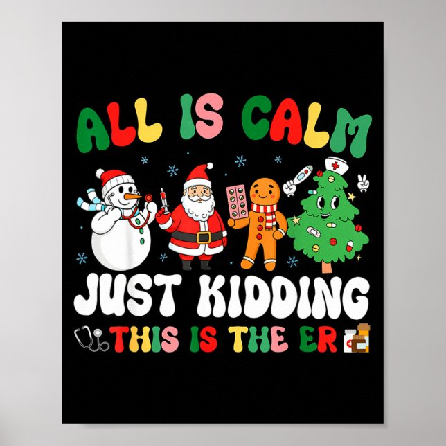 All Is Calm Just Kidding This Is The Er Christmas  Poster (Framsidan)