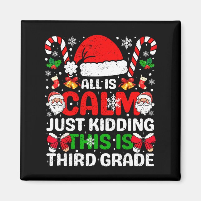 All Is Calm Just Kidding This Is Third Grade Chris Magnet (Framsidan)