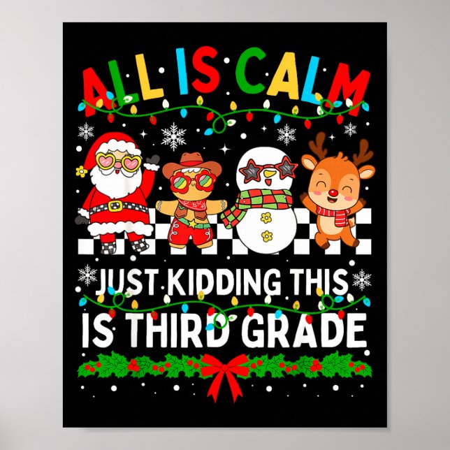 All Is Calm Just Kidding This Is Third Grade Chris Poster (Framsidan)