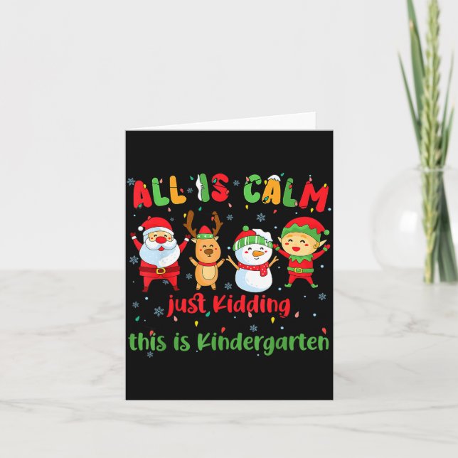 All Is Calm Kindergarten Teacher Christmas Teach M Kort (Framsida)