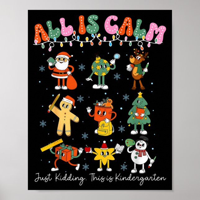All Is Calm Kindergarten Teacher Christmas Teach M Poster (Framsidan)