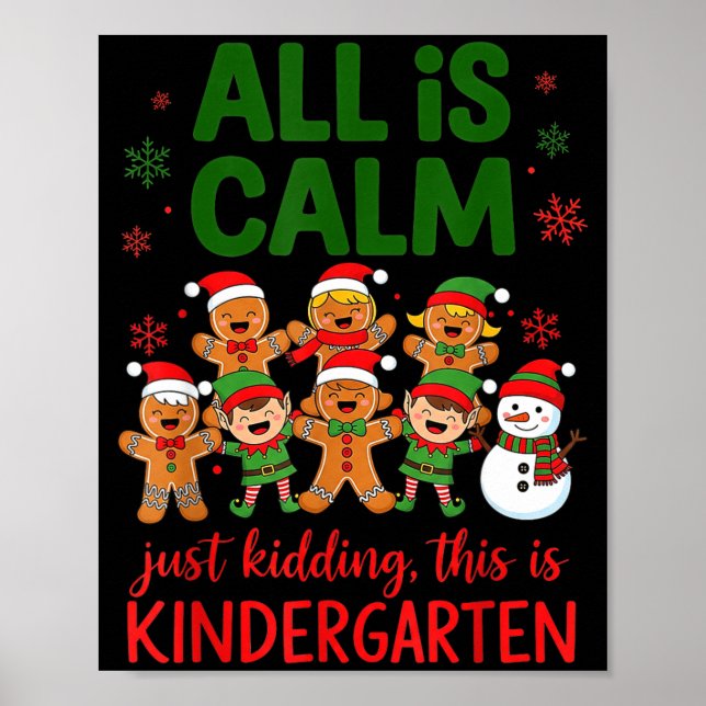 All Is Calm This Is Kindergarten Gingerbread Chris Poster (Framsidan)