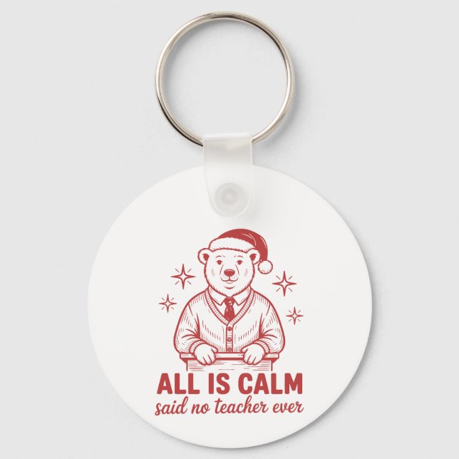 All is clam said no teacher ever christmas nyckelring (Framsida)