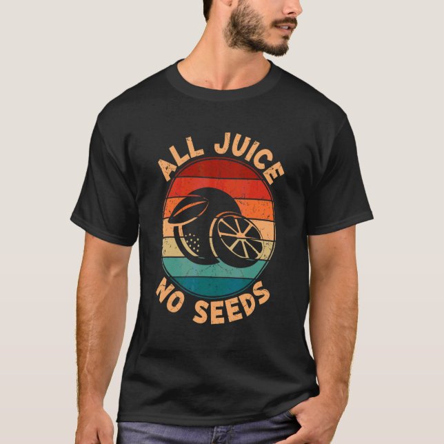 All Juice No Seed Män Vasectomy Efter Operation T Shirt (Framsida)