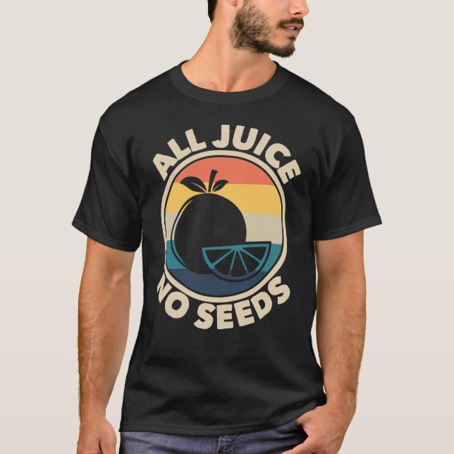 All juice No Seeds Retro Manar Vasectomy Gift T Shirt (Framsida)