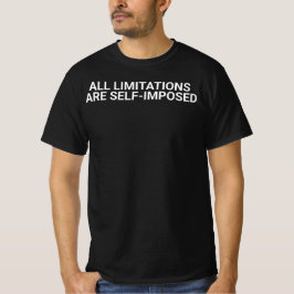 "All limitations are self-imposed." – Oliver Wende T Shirt