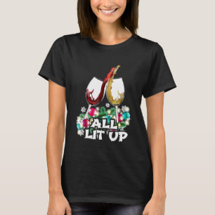 All Lit Up White Red Vin Kärlek som dricker jul T Shirt