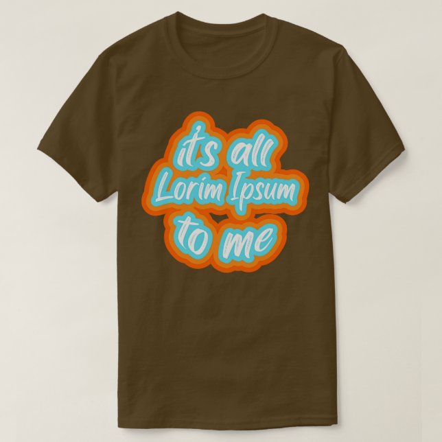 all lorim Ipsum för mig 2 T Shirt (Design framsida)