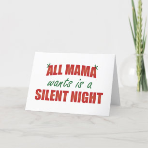 All Mama Vill Ha Är En Tyst Natt Helgkort