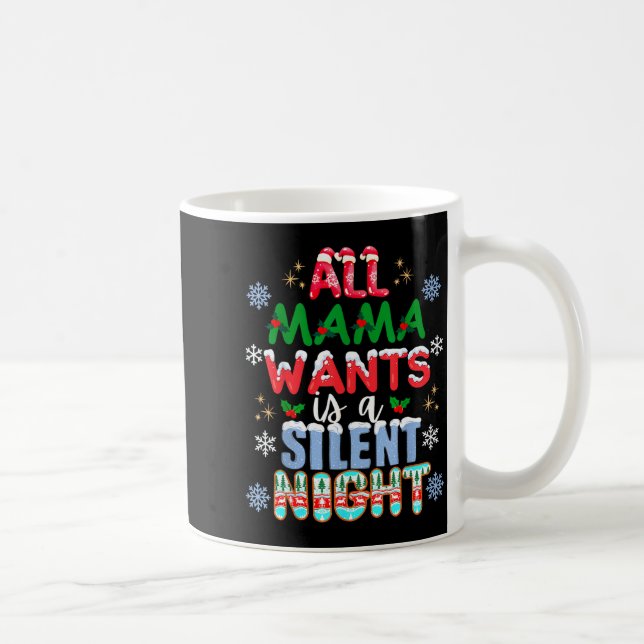 All Mama Wants Is A Silent Night Funny Mom Christm Kaffemugg (Höger)
