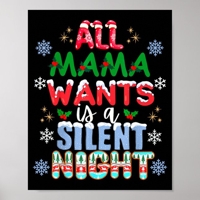 All Mama Wants Is A Silent Night Funny Mom Christm Poster (Framsidan)