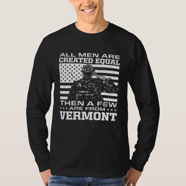 All Men Are Created Equal Few From Vermont America T Shirt (Framsida)