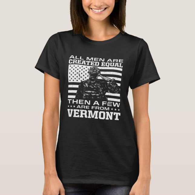 All Men Are Created Equal Few From Vermont America T Shirt (Framsida)