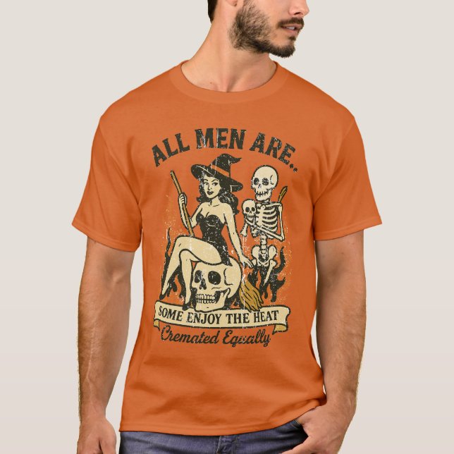 All Men Are Cremated Equally T Shirt (Framsida)