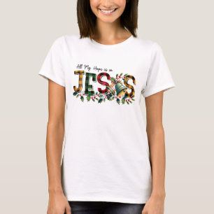 All min hopp är i Jesus T Shirt