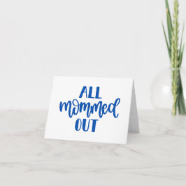 All Mommed Out, Blå Design PERSONALISERAD Mamma Kort